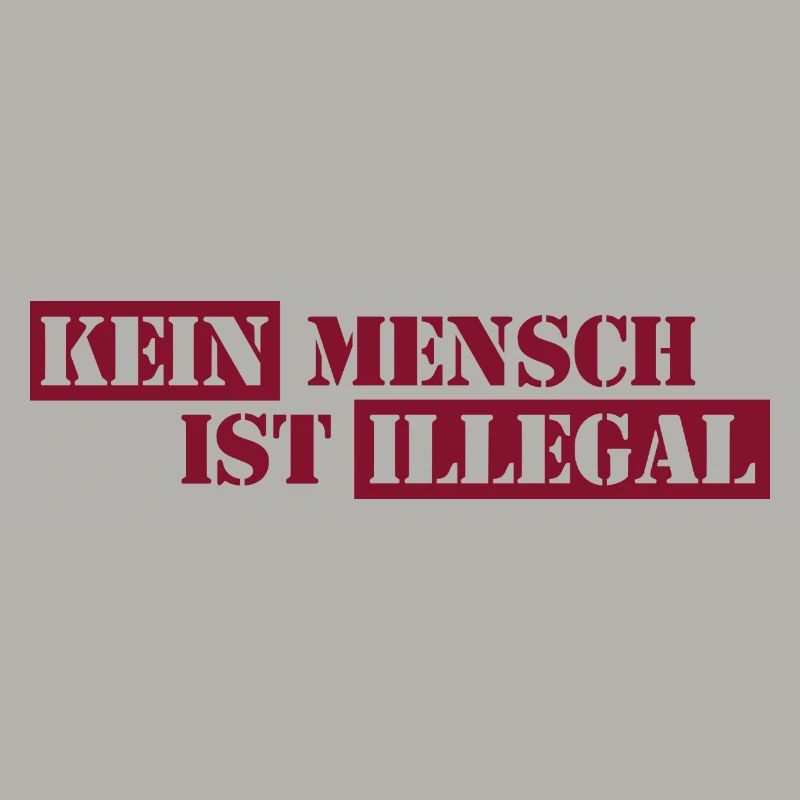 No One Is Illegal - Migration - Illegality
