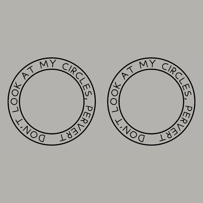 Ne regarde pas mes cercles, pervers