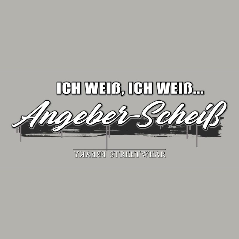 Angeber Scheiß