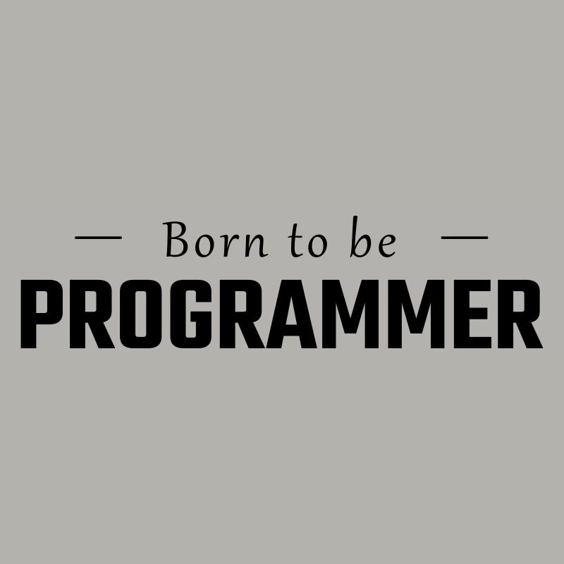 Né pour être PROGRAMMATEUR