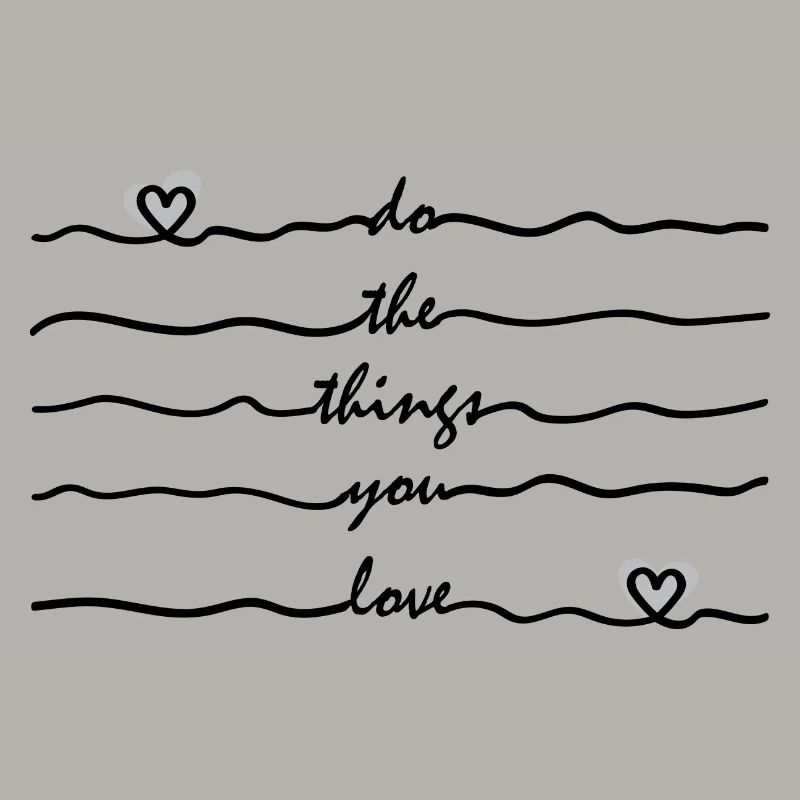 Die Dinge, die du liebst
