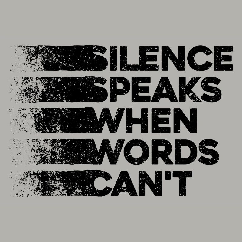 Le silence parle quand les mots ne le peuvent pas - Deep Thinker