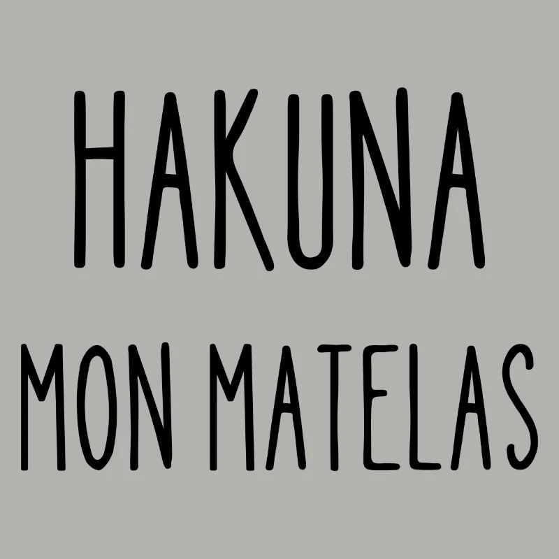 hakuna mon matelas