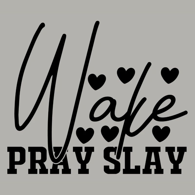 Wake Pray Slay