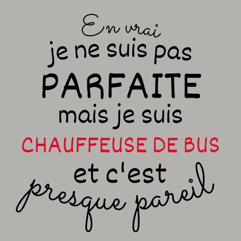 Pas Parfaite Mais Chauffeuse De Bus