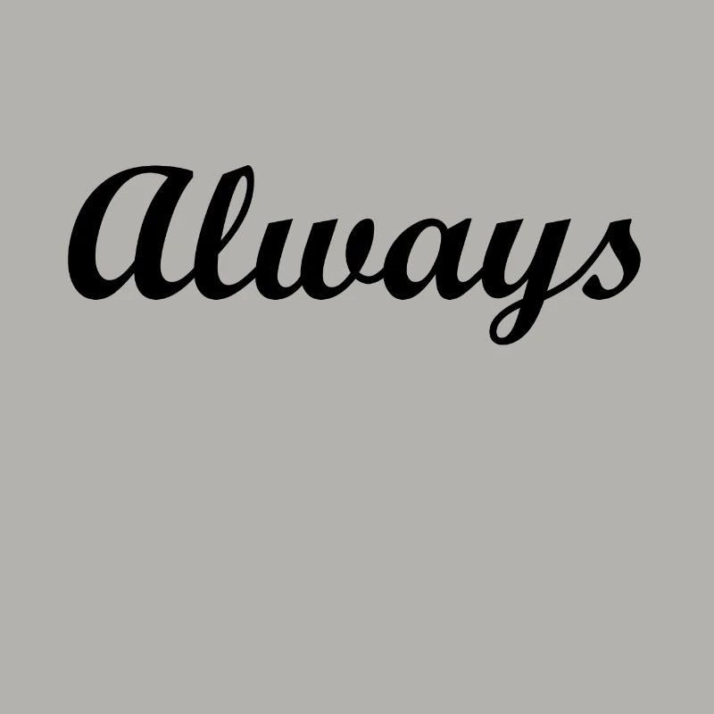 always