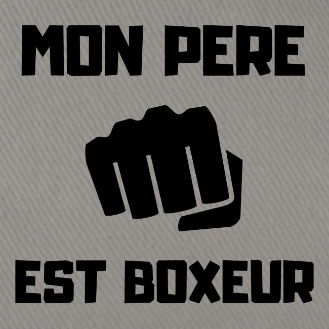 MON PERE EST BOXEUR