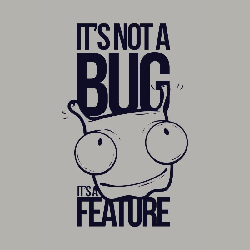 It's not a bug it's a feature