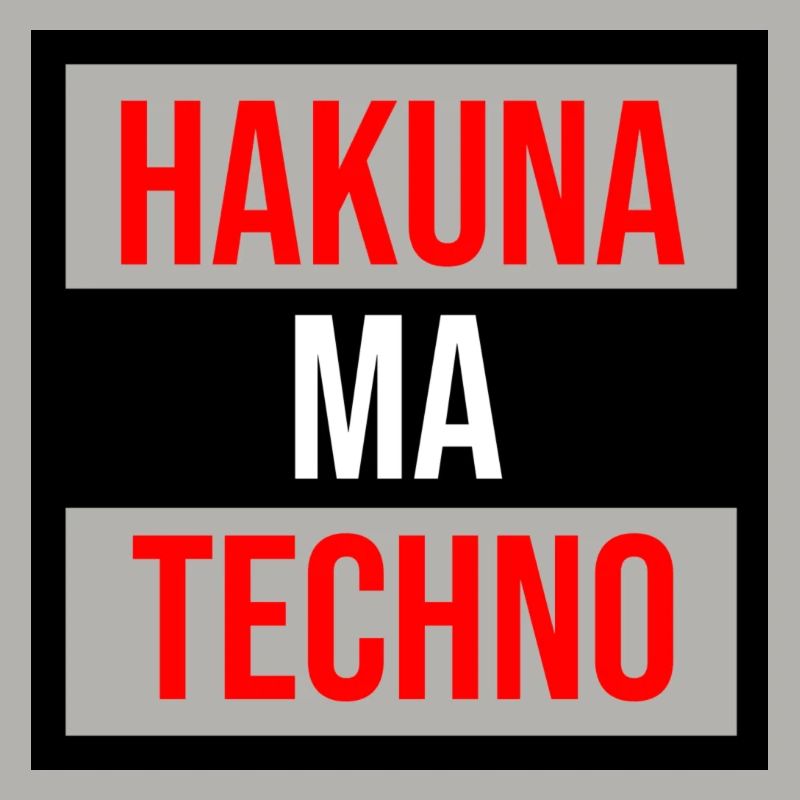 Citation techno de Hakuna
