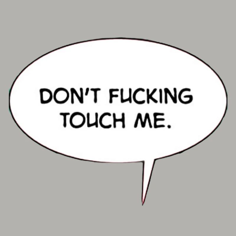 Don't touch me