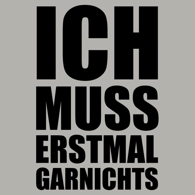 ich_muss_erstmal_garnichts