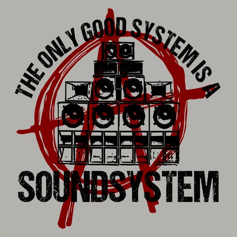 The Only Good System Is A Soundsystem