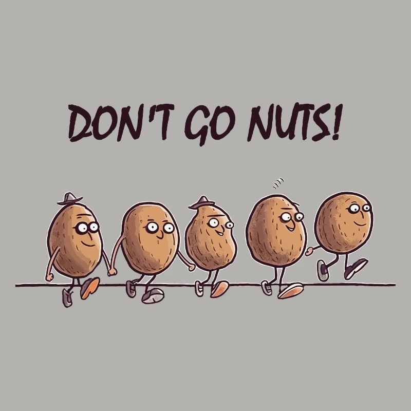 Don't go nuts!
