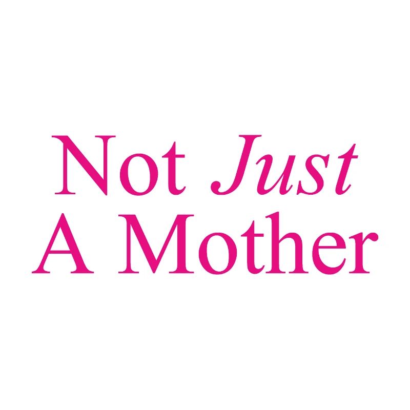 Pas seulement une mère - Nicht nur eine Mutter