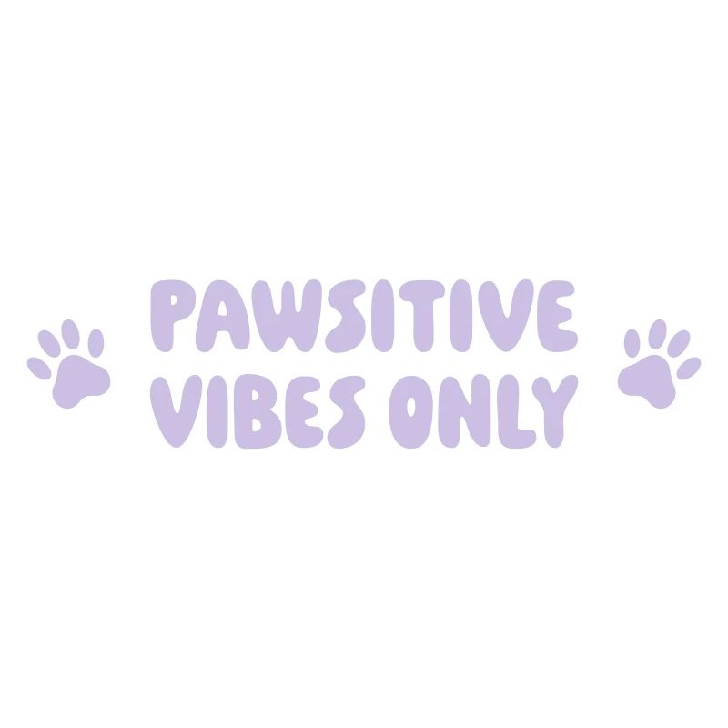 Pawsitive vibes only
