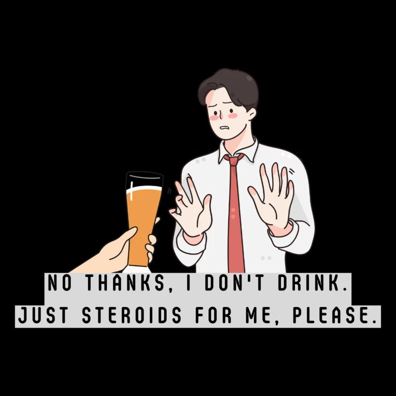 Just Steroids for me, please