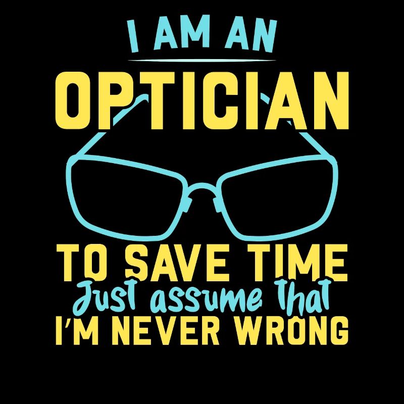 Ich bin ein Optiker Brillenflüsterer Optometrie