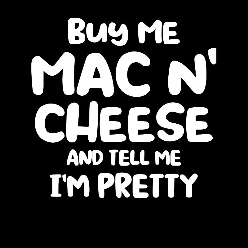 Mac N Cheese Geschenk Spruch Mac N Cheese