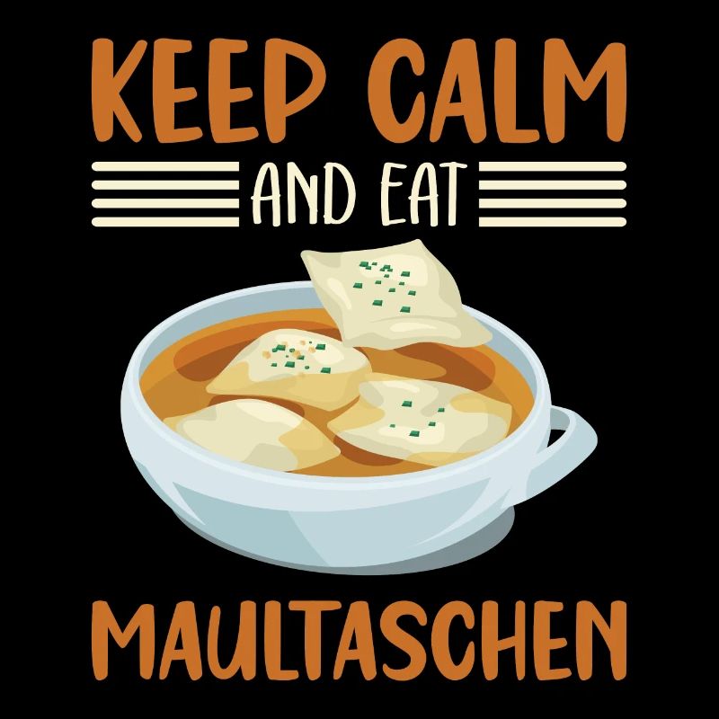KEEP CALM AND EAT MAULTASCHEN