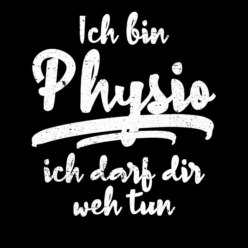 Ich bin Physio Physiotherapie Physiotherapeut