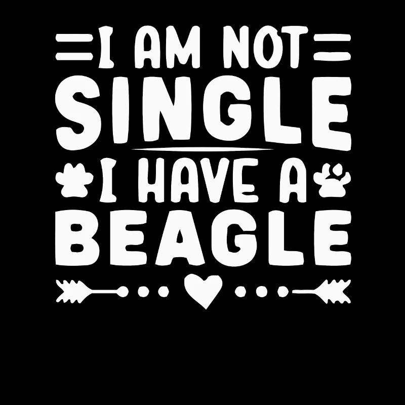 I am not single I have a Beagle