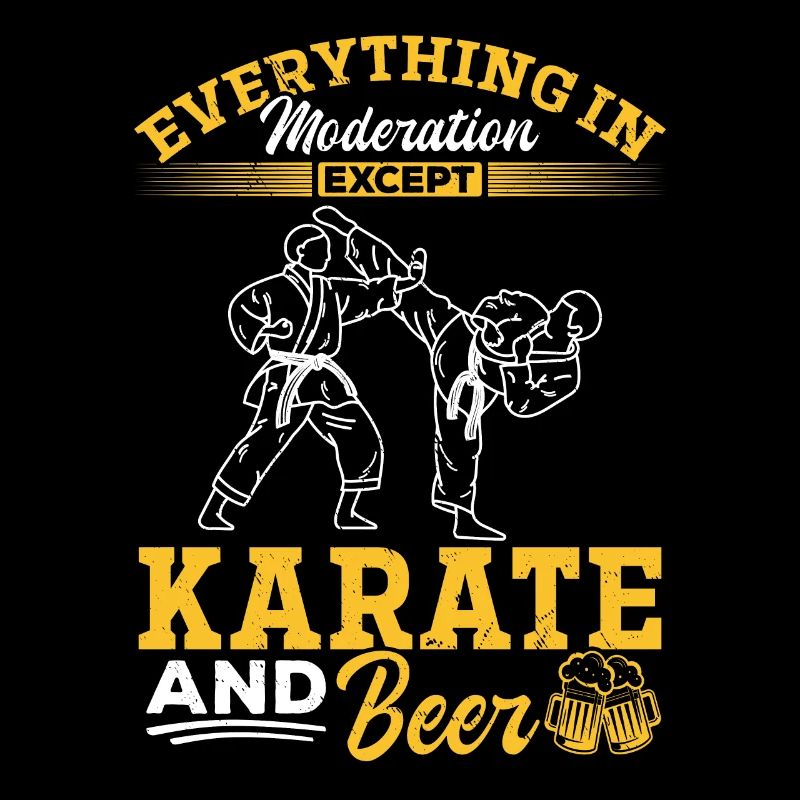 Everything In Moderation Except Karate and Beer