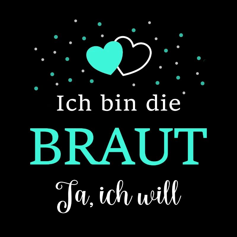 Ich bin die Braut türkis