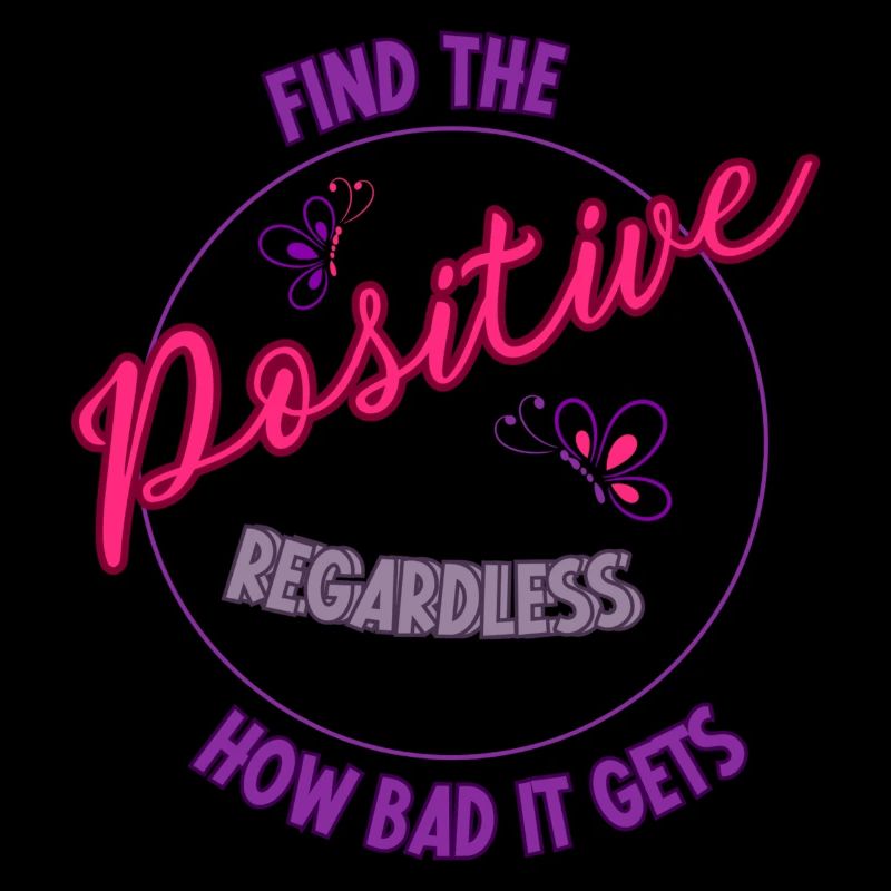 Find the positive regardless how bad it gets