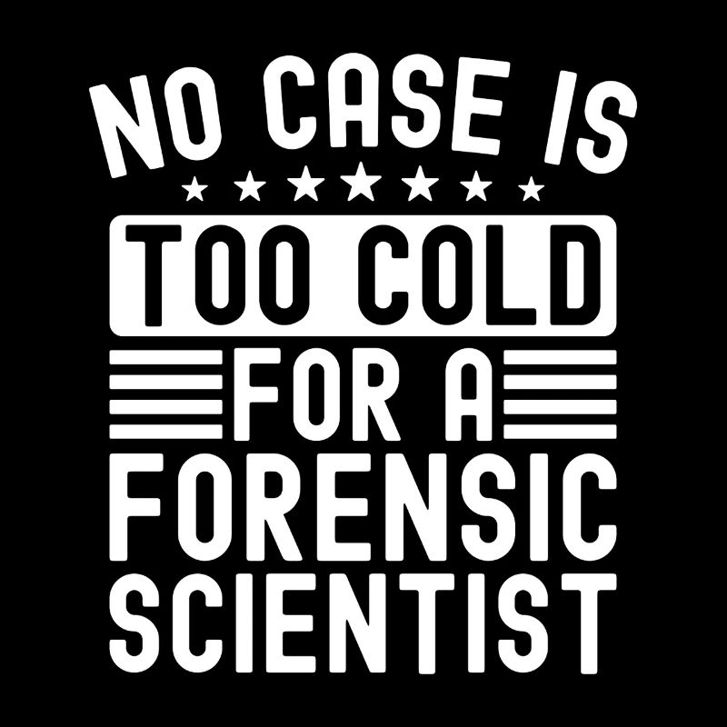 Forensic Analyst No Case Is Too Cold For A Squad
