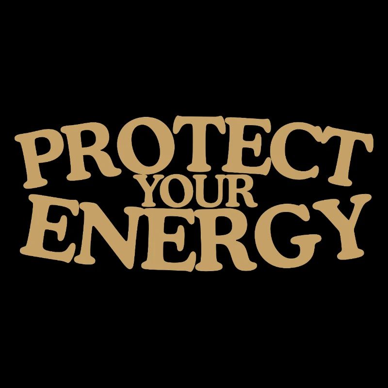 Protect your energy Retro Spruch Design