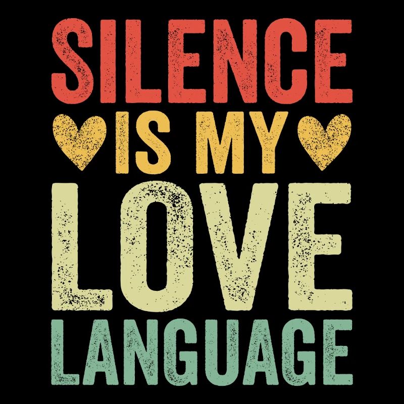 Silence Is My Love Language