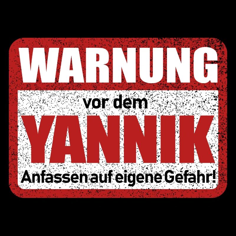 Yannik Name Lustiges Warnschild