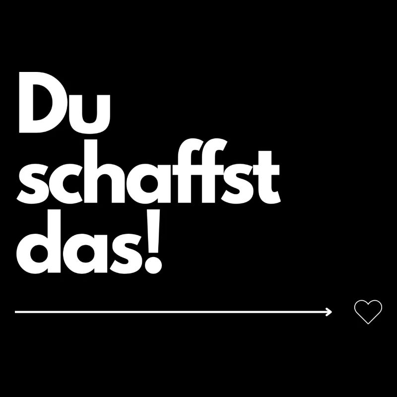 Du schaffst das!