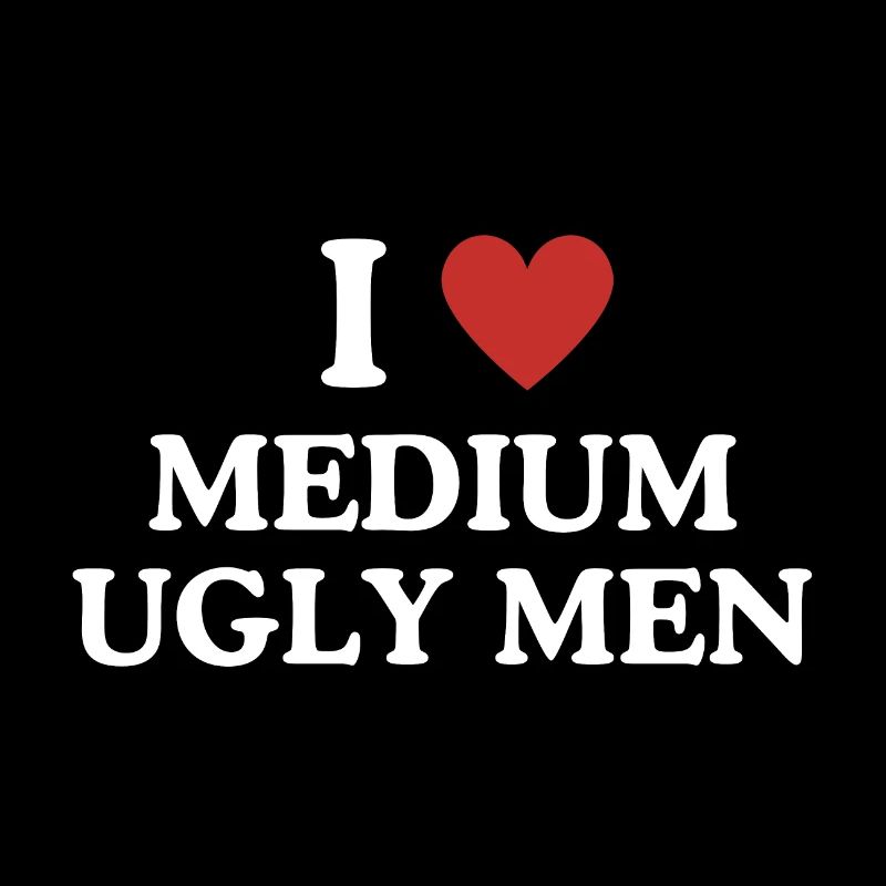 I MEDIUM UGLY MEN 1