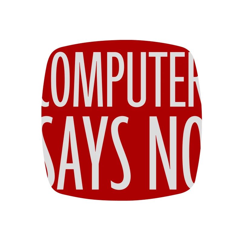 Computer Says No Funny Programmer Nerd Technique