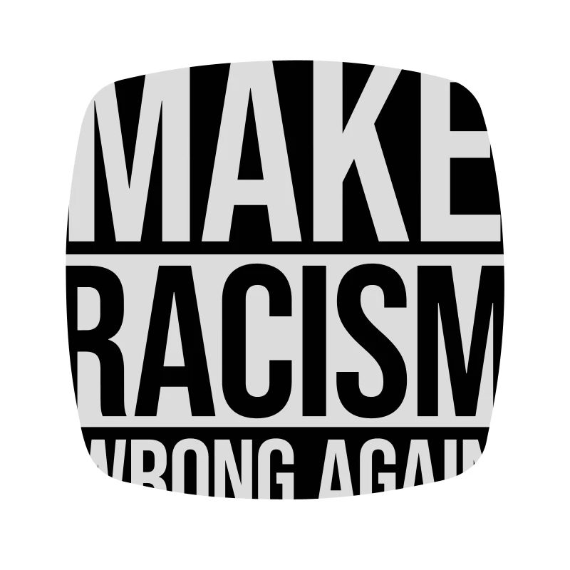 make racism wrong again