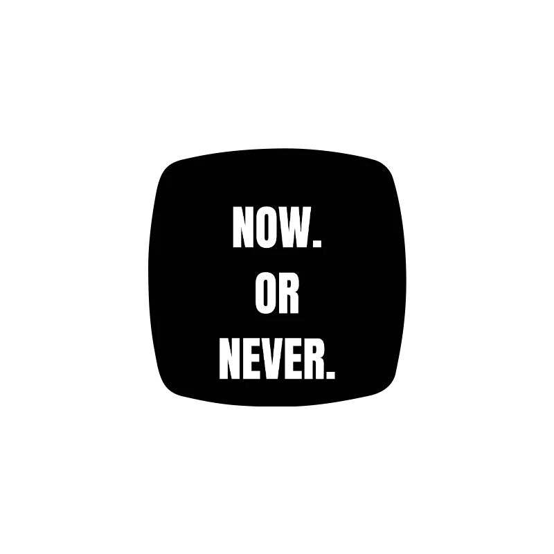 Now or Never - Strong Typo