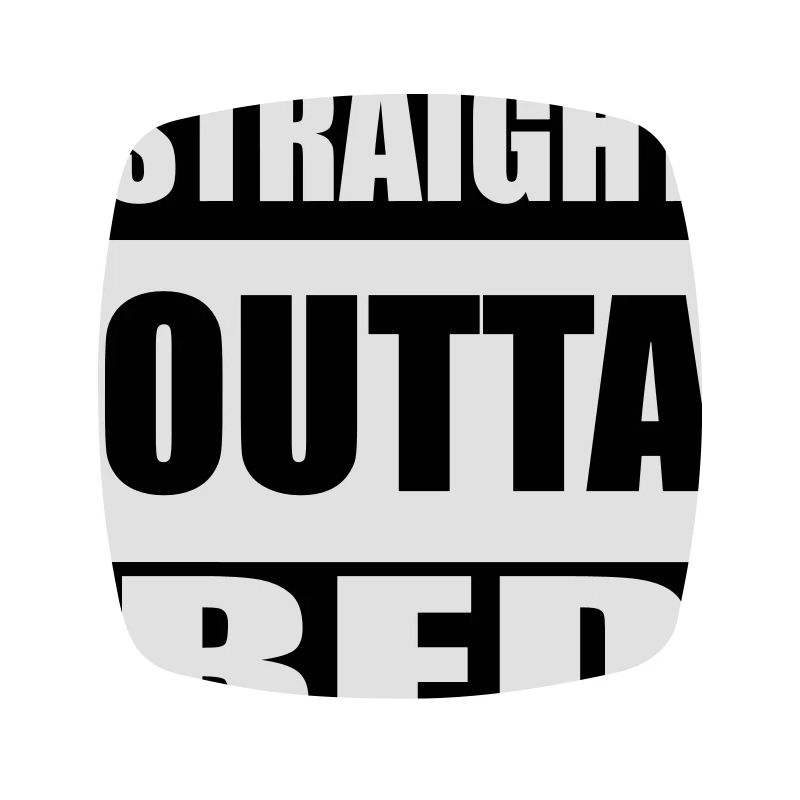 Straight Outta Bed