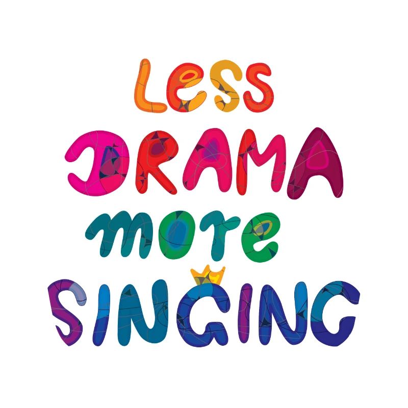 Less drama, more singing! Poster - Rainbow