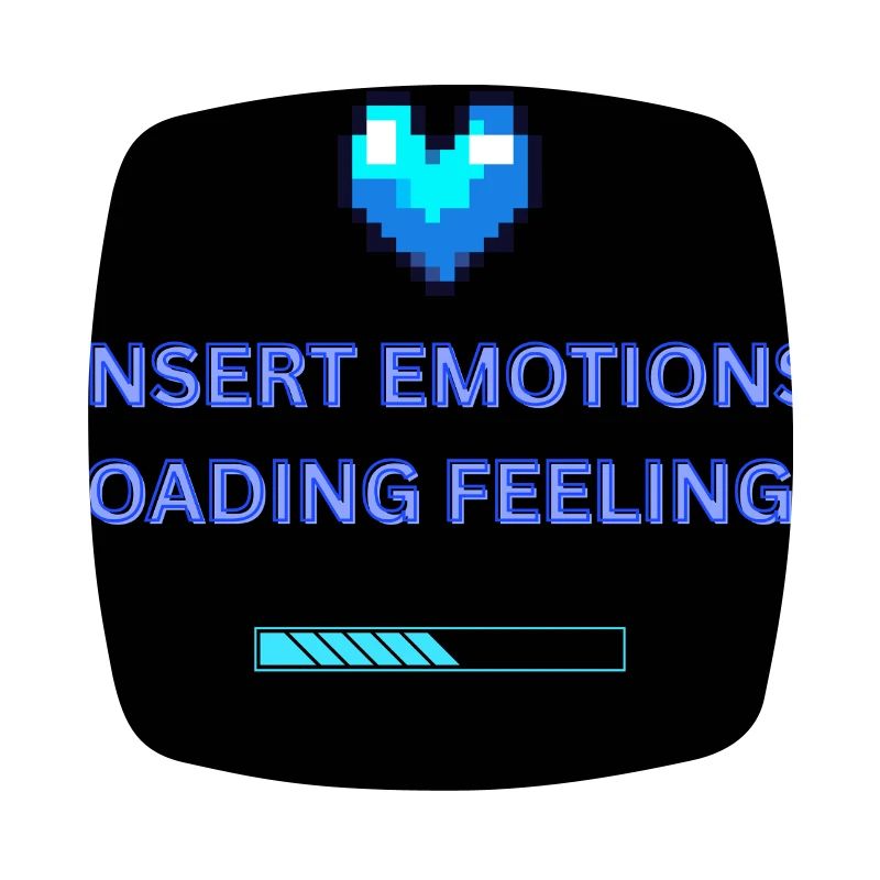 INSERT EMOTIONS LOADING FEELINGS 