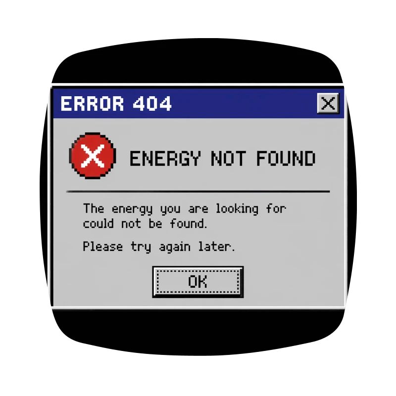 Error 404 Energy Not Found