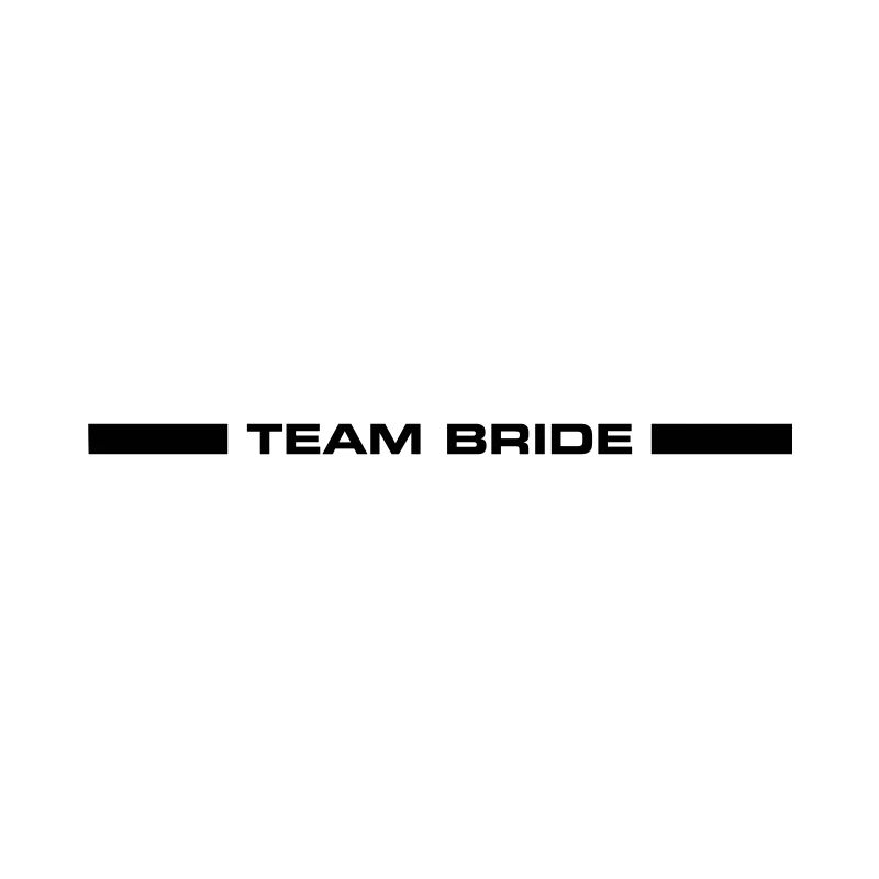 Team Bride Wedding Saying