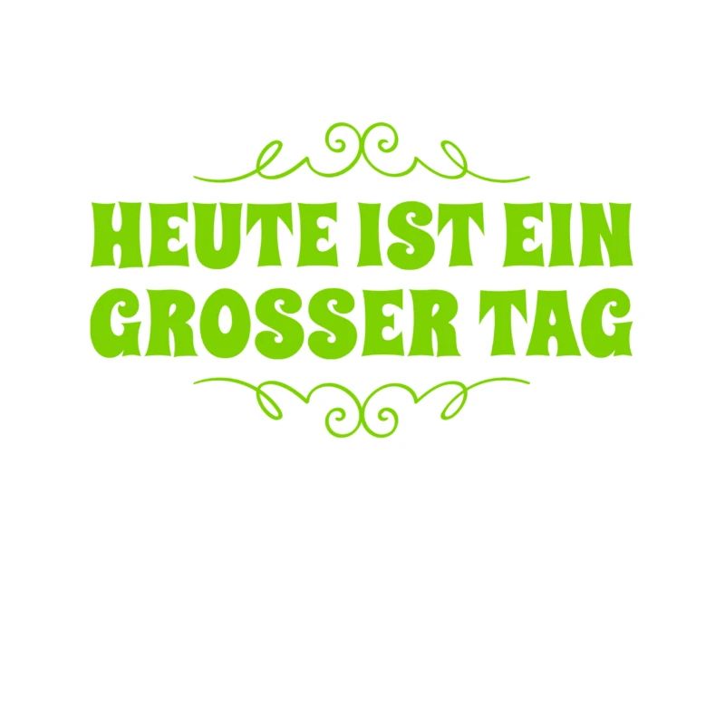 heute ist ein wundervoller Tag