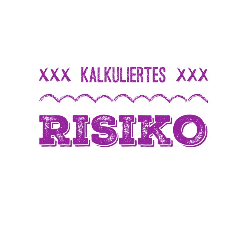 kalkuliertes Risiko geht immer