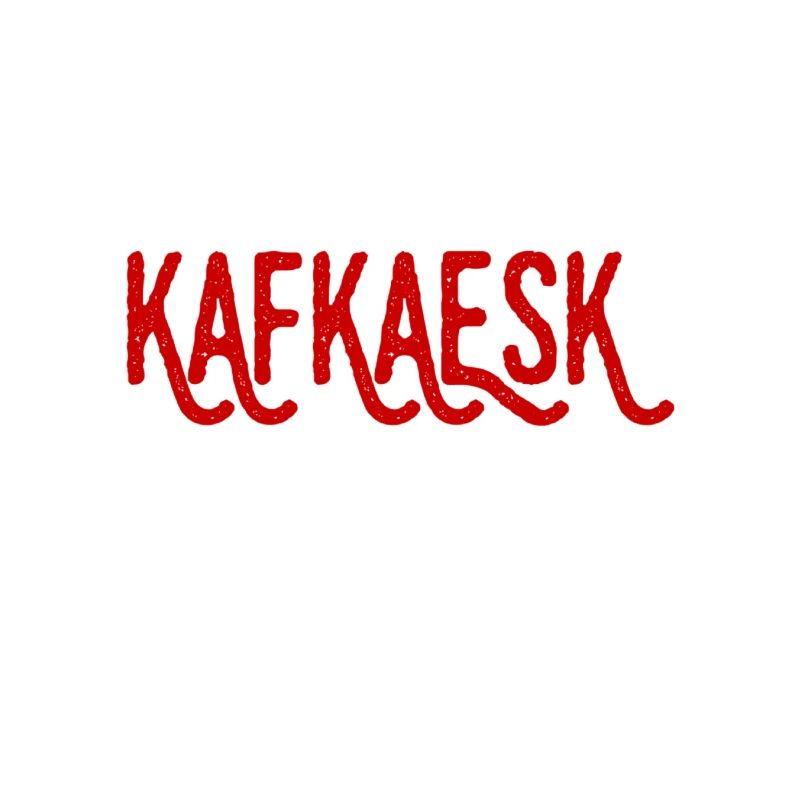 Kafkaesque