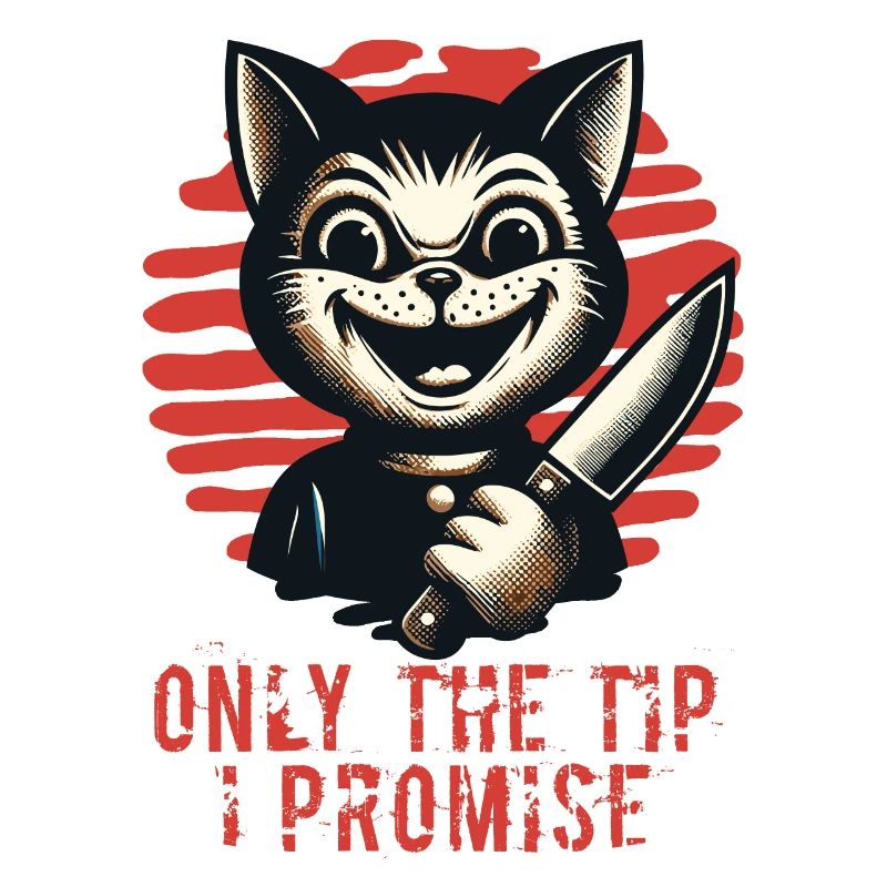 Funny Cat Saying only The Tip Psycho Cat