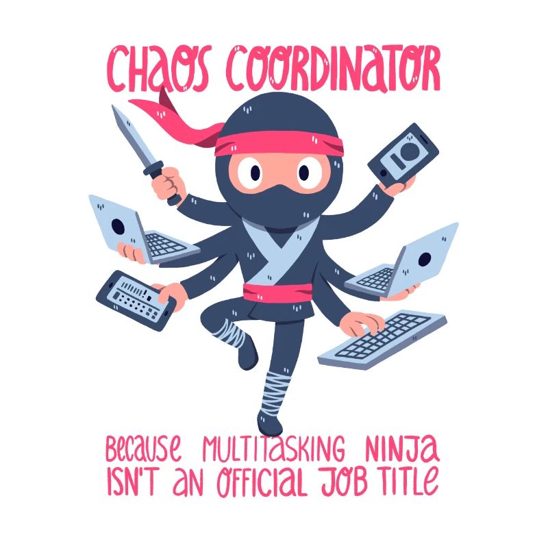 Chaos-Koordinator oder Multitasking-Ninja