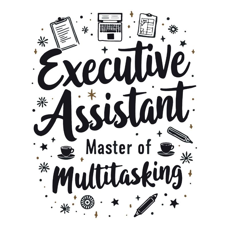 Executive Assistant Master of Multitasking