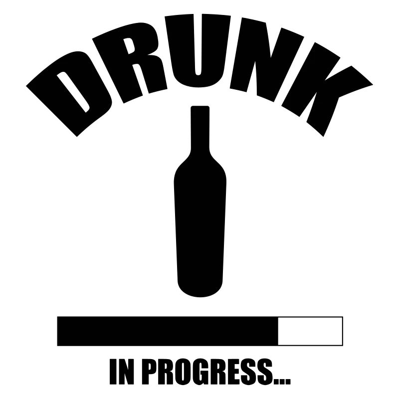 Drunk in progress...