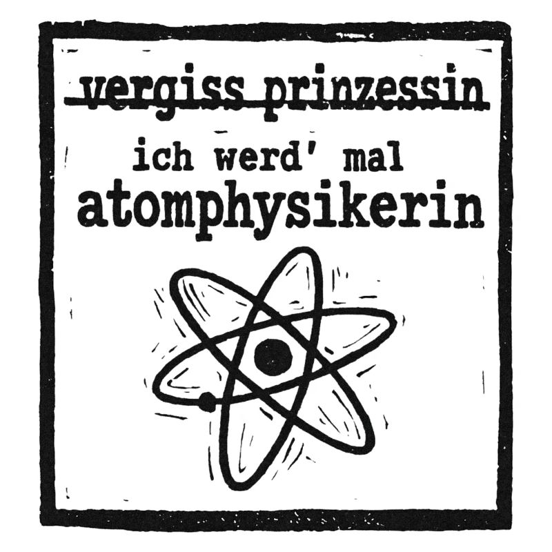 Forget Princess - Nuclear Physicist